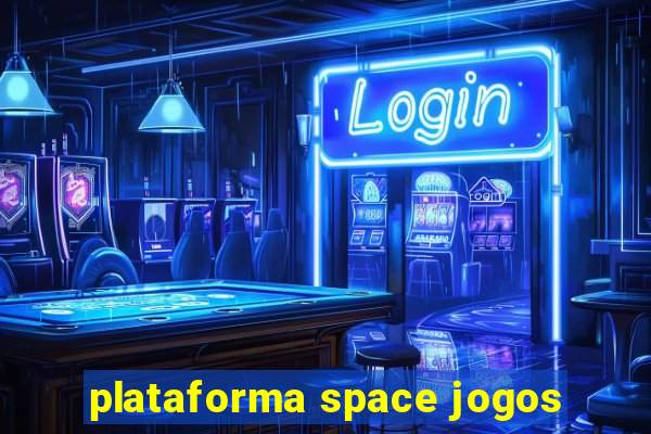 plataforma space jogos